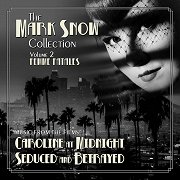 The Mark Snow Collection Volume 2: Femme Fatales