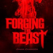Forging the Beast