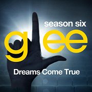 Glee: The Music: Season Six - Dreams Come True