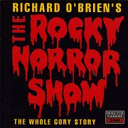 The Rocky Horror Show: The Whole Gory Story