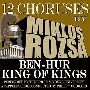 12 Choruses: Ben-Hur, King of Kings