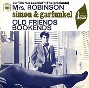 Le Lauréat (The Graduate): Mrs. Robinson / Old Friends / Bookends