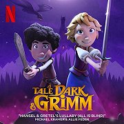 A Tale Dark & Grimm: Hansel & Gretel's Lullaby (All Is Blind)