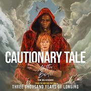 Three Thousand Years of Longing: Cautionary Tale