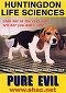 Huntingdon Life Sciences - Pure Evil