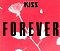 Kiss - Forever