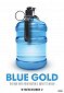 Blue Gold: World Water Wars