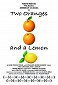 Two Oranges and a Lemon