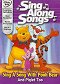 Sing Along Songs: Sing a Song with Pooh Bear and Piglet Too