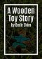 A Wooden Toy Story