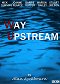 Way Upstream