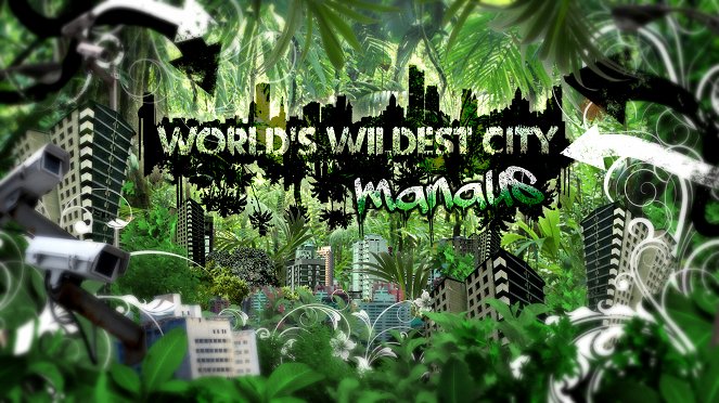 Nejdivočejší světová města: Manaus - Plakáty