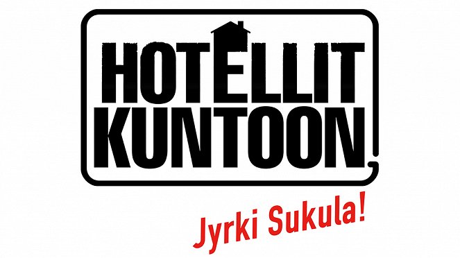 Hotellit kuntoon, Jyrki Sukula! - Plakáty