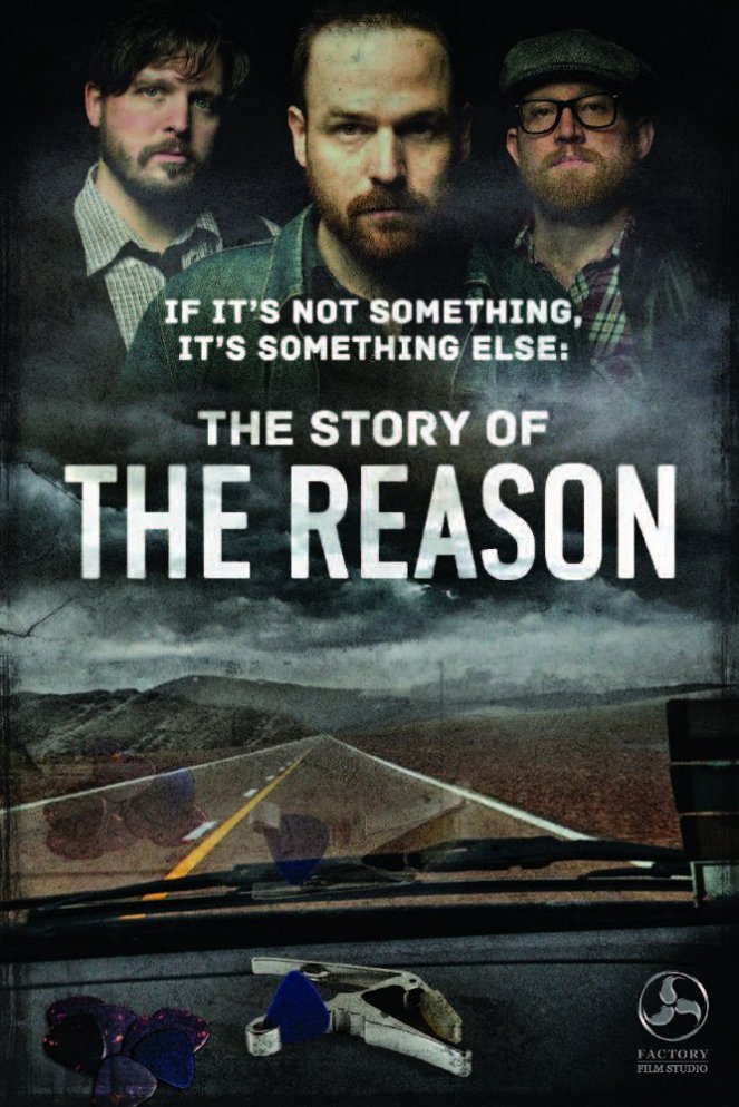 If It's Not Something It's Something Else: The Story of the Reason - Plakáty