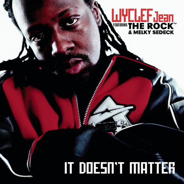 Wyclef Jean, The Rock, Melky Sedeck - It Doesn't Matter - Plakáty