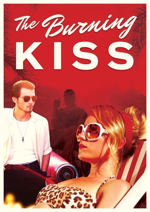 Burning Kiss, The - Plakáty