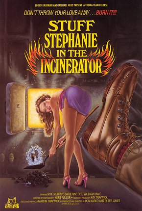 Stuff Stephanie in the Incinerator - Plakáty