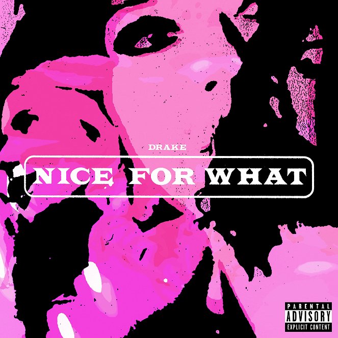 Drake: Nice for What - Plakáty