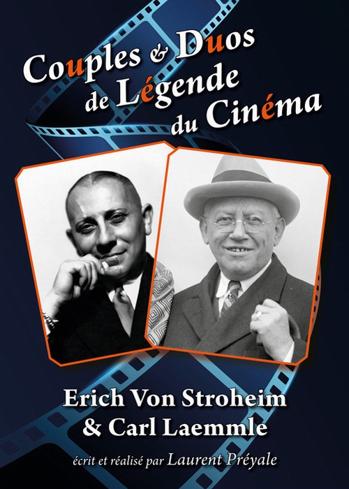 Couples et duos de légende du cinéma : Erich von Stroheim et Carl Laemmle - Plakáty