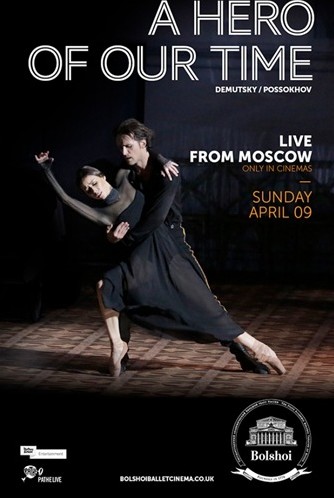 Bolshoi Ballet In Cinemas Season A Hero Of Our Time