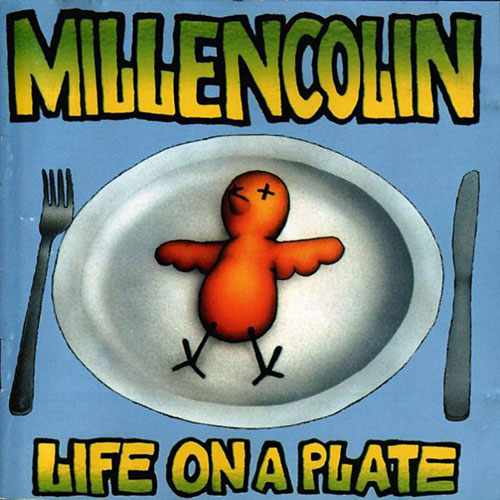 Alba do alba - Millencolin: Life on a Plate