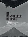 Nový dokument Jana Šikla Rekonstrukce okupace