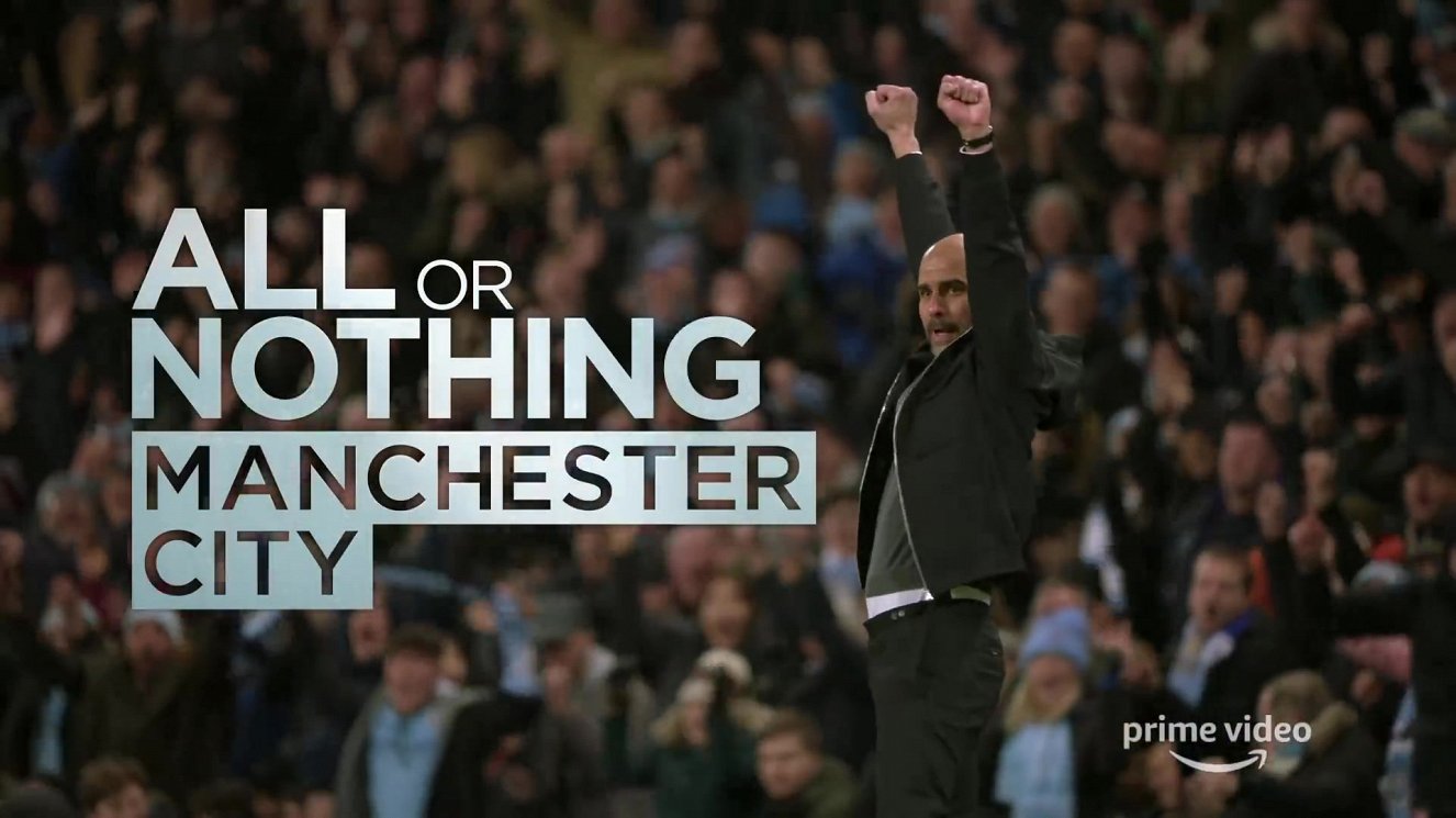 All or nothing. All or nothing: Manchester City. Amazon all or nothing Manchester City. Amazon all or nothing.