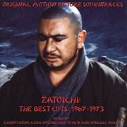 Zatoichi: The Best Cuts 1967-1973