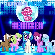 DJ PON3 Presents My Little Pony Remixed