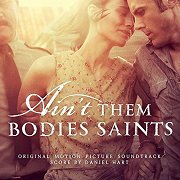 Ain't Them Bodies Saints