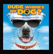 Dude, Where's My Dog?