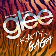 Glee: The Music: Season 5 - A Katy or a Gaga