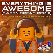 Everything Is Awesome (Tween Dream Remix)