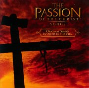 The Passion of the Christ: Songs