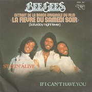 Stayin' Alive / If I Can't Have You