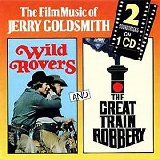 The Film Music of Jerry Goldsmith: Wild Rovers and The Great Train Robbery
