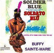 Soldier Blue (Soldato Blú) / Until It's Time for You to Go