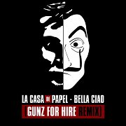 La Casa de Papel: Bella Ciao (Gunz for Hire Remix)