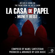 La Casa de Papel (Money Heist): My Life Is Going On