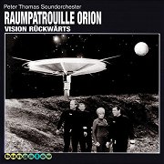 Raumpatrouille Orion: Vision Ruckwarts