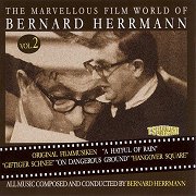 The Marvellous Film World of Bernard Herrman: Vol. 2