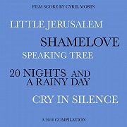 Little Jerusalem / Shamelove / Speaking Tree / 20 Nights and a Rainy Day / Cry in Silence
