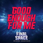 Final Space: Good Enough for Me