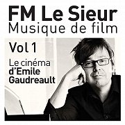 FM Le Sieur: Musique de Film - Vol. 1