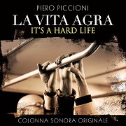 La Vita Agra (It's a Hard Life) / La Fuga