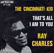 The Cincinnati Kid / That's All I Am to You
