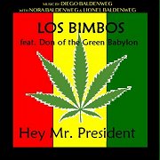 Cannabis: Hey Mr. President