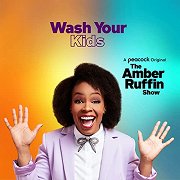 The Amber Ruffin Show: Wash Your Kids