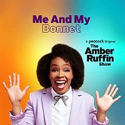 The Amber Ruffin Show: Me and My Bonnet