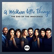 A Million Little Things: The End of the Innocence